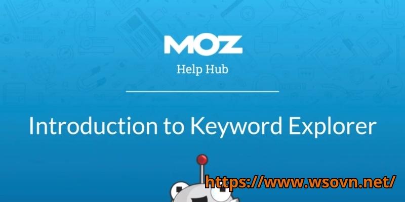 Trang chủ công cụ tìm kiếm từ khóa SEO Moz Keyword Explorer