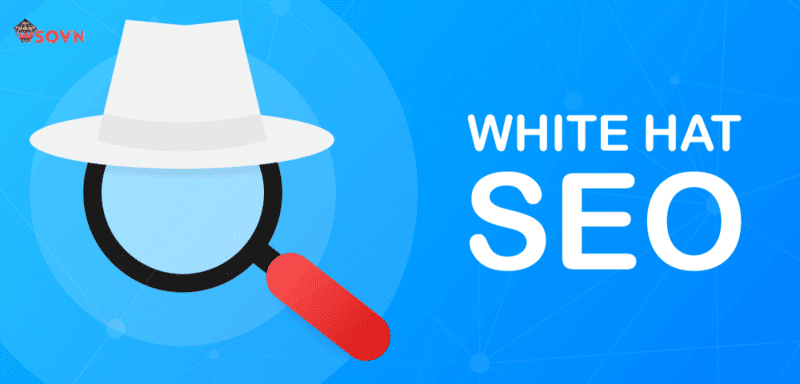 SEO mũ trắng là gì? Top 03 công cụ hỗ trợ SEO mũ trắng hiệu quả 