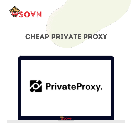 Cheap Private Proxy