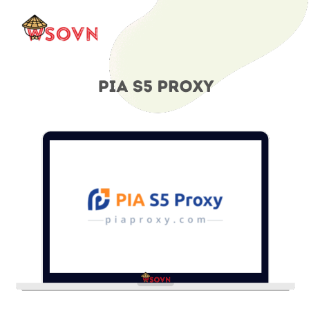 PIA S5 Proxy Chính Hãng